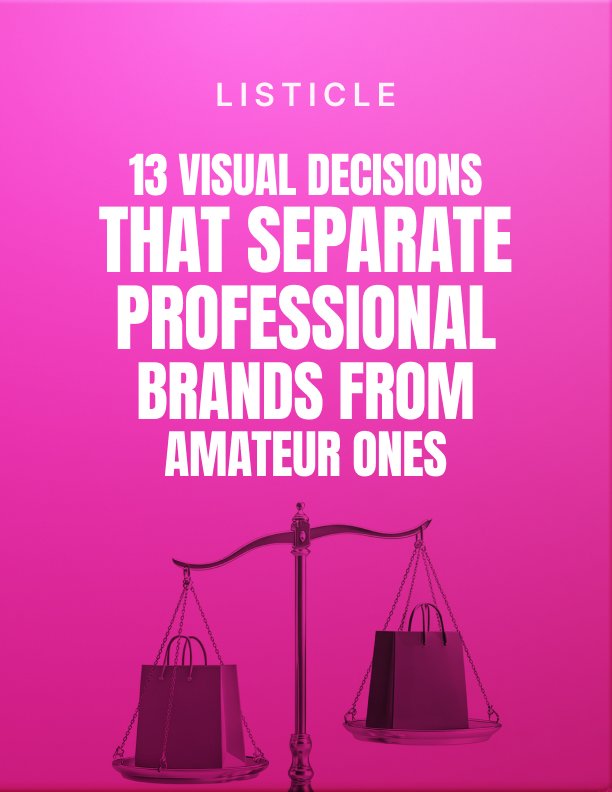 13 Visual Decisions That Separate Professional Brands From Amateur Ones Listicle